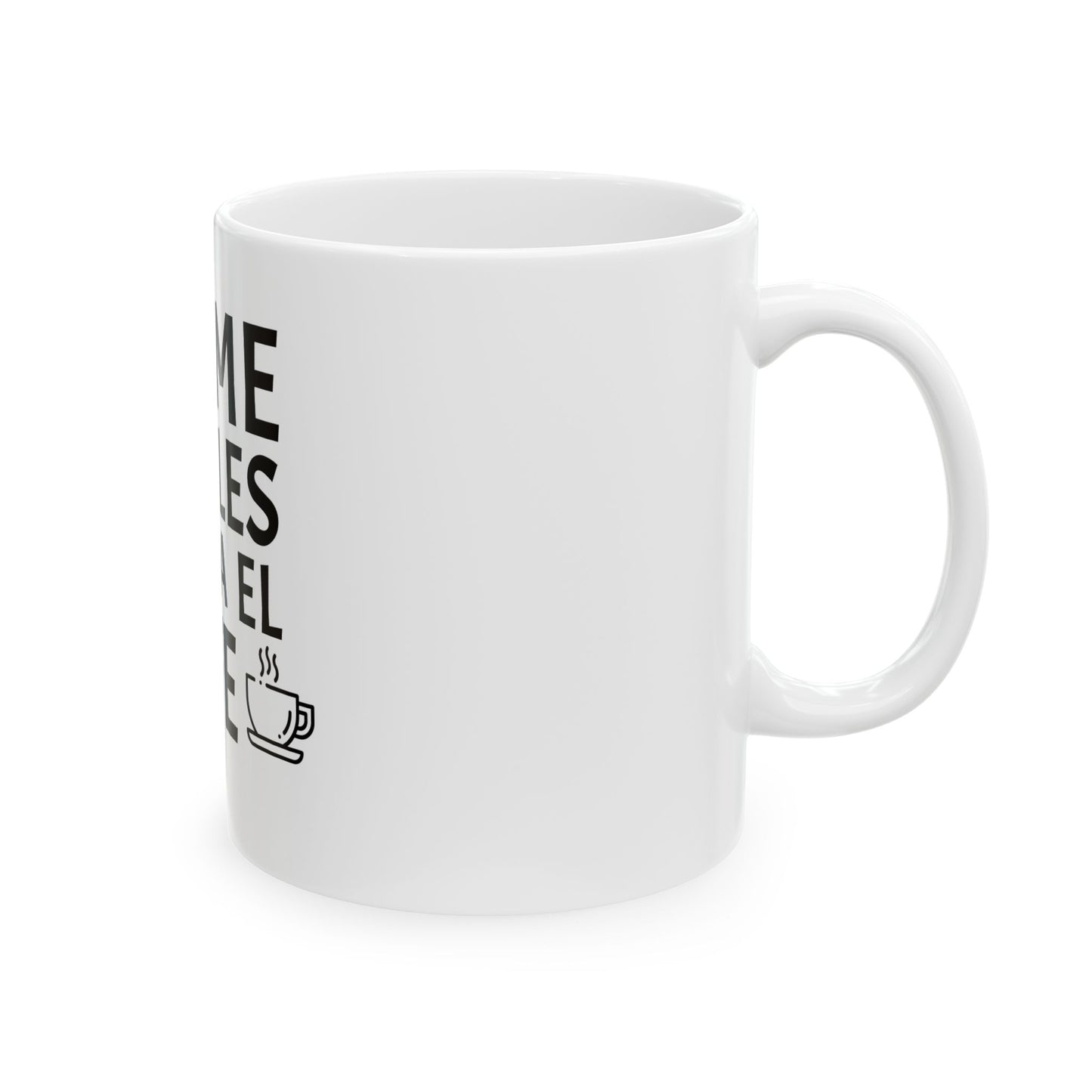 Taza divertida 11oz- "No me hables hasta el cafe"